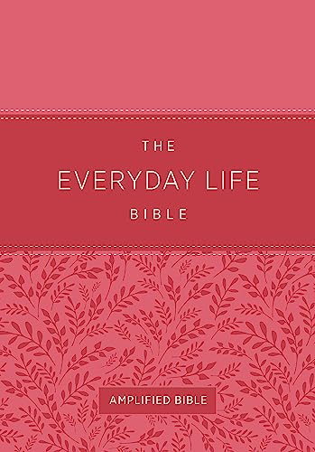 The Everyday Life Bible: Pink LeatherLuxe®: The Power of God's Word for Everyday Living von FaithWords